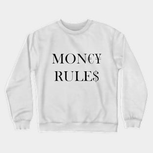 Money Rules Crewneck Sweatshirt